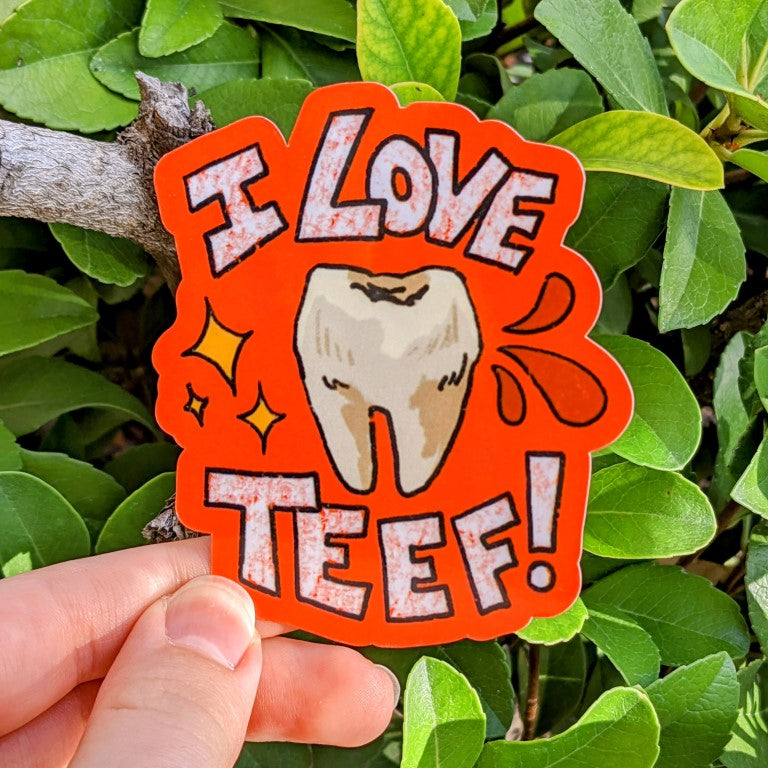 I Love Teef Sticker