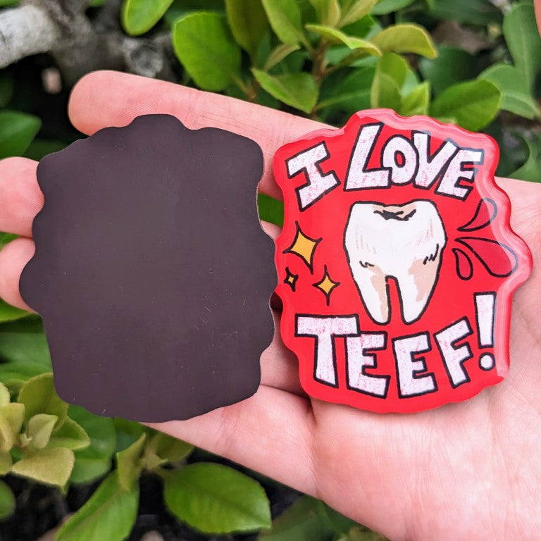 I Love Teef! Magnet