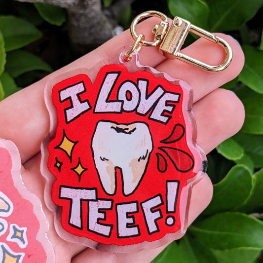 I Love Teef Keychain!