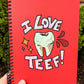 I Love Teef! Notebook